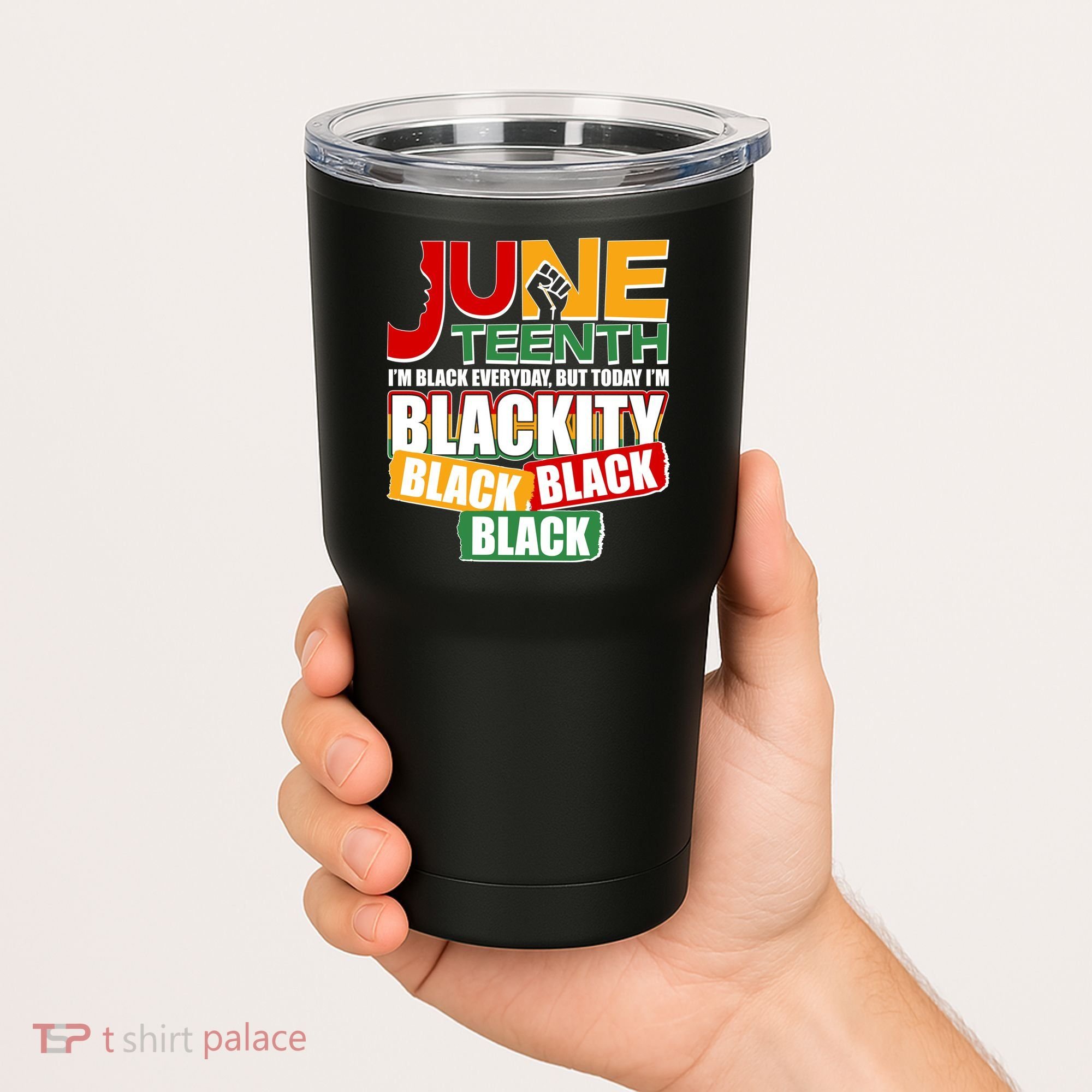 Juneteenth I'm Black Everyday But Today I'm Blackity Black  Tumbler