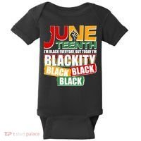 Juneteenth I'm Black Everyday But Today I'm Blackity Black  Baby Bodysuit thumb 0