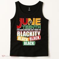 Juneteenth I'm Black Everyday But Today I'm Blackity Black  Tank Top thumb 2