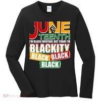 Juneteenth I'm Black Everyday But Today I'm Blackity Black  Women's Long Sleeve Shirt thumb 0