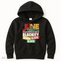Juneteenth I'm Black Everyday But Today I'm Blackity Black  Kids Hoodie thumb 0