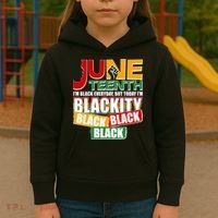 Juneteenth I'm Black Everyday But Today I'm Blackity Black  Kids Hoodie thumb 3