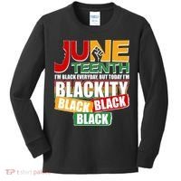 Juneteenth I'm Black Everyday But Today I'm Blackity Black  Kids Long Sleeve Shirt thumb 0