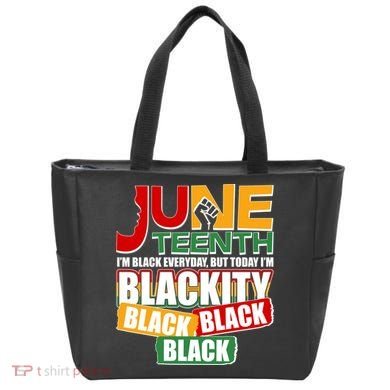 Juneteenth I'm Black Everyday But Today I'm Blackity Black  Tote Bag