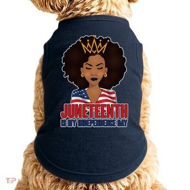 Juneteenth Is My Independence Day African American USA Flag Doggie Tank