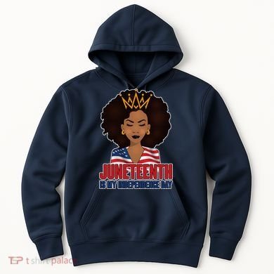 Juneteenth Is My Independence Day African American USA Flag Hoodie