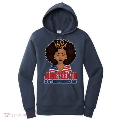 Juneteenth Is My Independence Day African American USA Flag Women's Hoodie