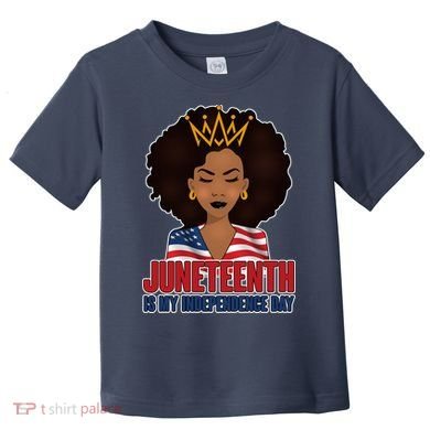 Juneteenth Is My Independence Day African American USA Flag Toddler T-Shirt