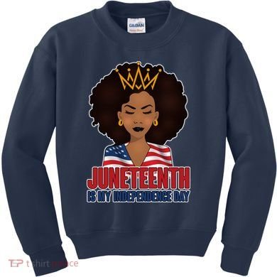 Juneteenth Is My Independence Day African American USA Flag Kids Sweatshirt