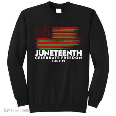 Juneteenth US Flag Celebrate Freedom June 19 Sweatshirt