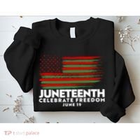 Juneteenth US Flag Celebrate Freedom June 19 Sweatshirt thumb 2