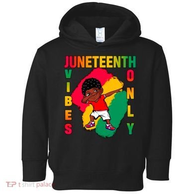 Juneteenth Vibes Only Dabbing African American Boys Toddler Hoodie
