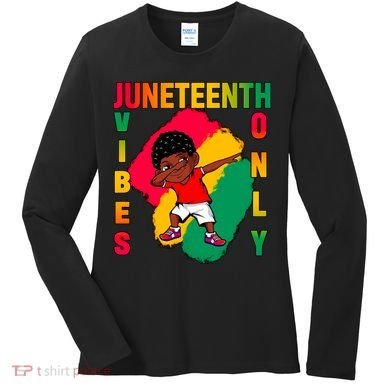 Juneteenth Vibes Only Dabbing African American Boys Women's Long Sleeve Shirt