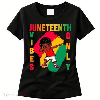Juneteenth Vibes Only Dabbing African American Boys Women's T-Shirt