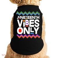 Juneteenth Vibes Only June 19 1865 Doggie Tank thumb 0