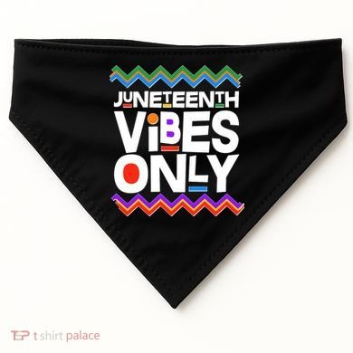 Juneteenth Vibes Only June 19 1865 USA-Made Doggie Bandana