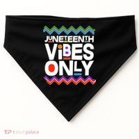 Juneteenth Vibes Only June 19 1865 USA-Made Doggie Bandana thumb 0