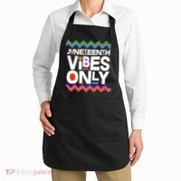 Juneteenth Vibes Only June 19 1865 Apron thumb 2