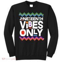 Juneteenth Vibes Only June 19 1865 Sweatshirt thumb 0