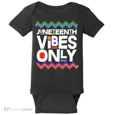 Juneteenth Vibes Only June 19 1865 Baby Bodysuit