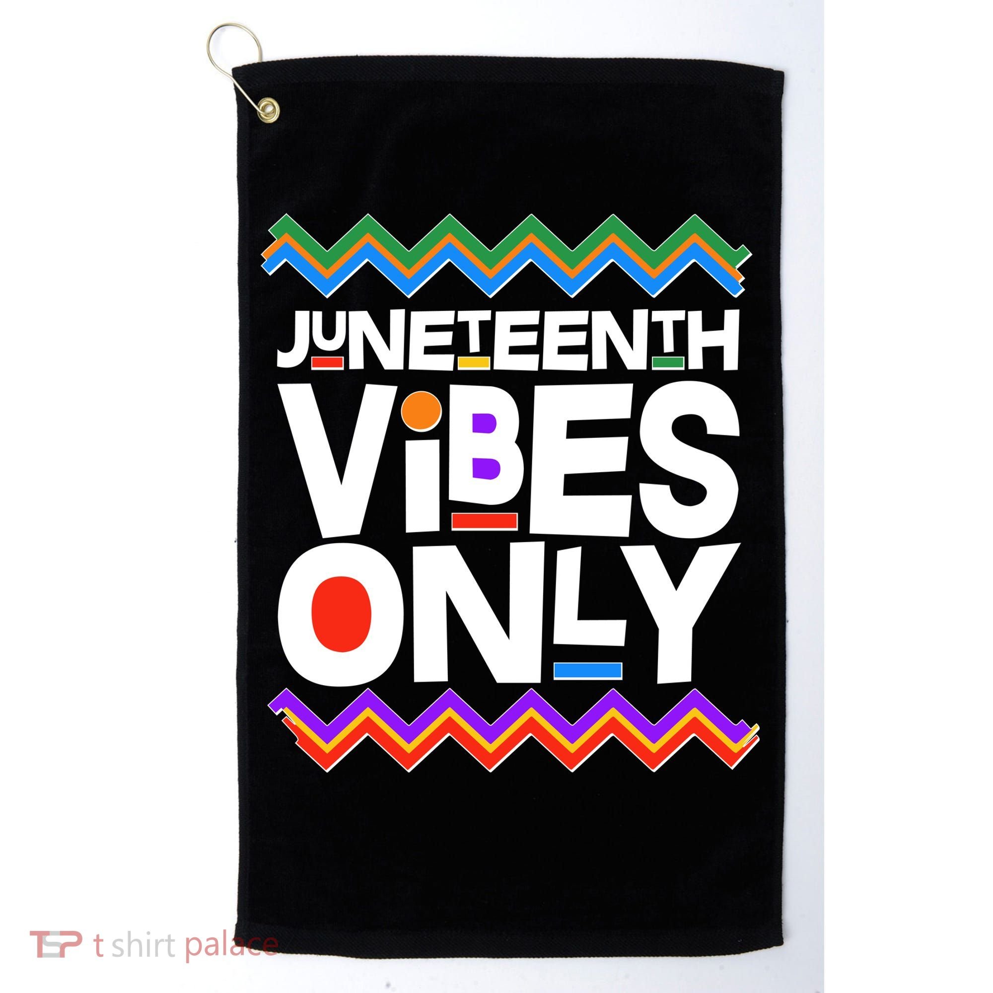 Juneteenth Vibes Only June 19 1865 Golf Towel
