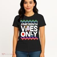 Juneteenth Vibes Only June 19 1865 Women's T-Shirt thumb 4