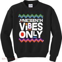 Juneteenth Vibes Only June 19 1865 Kids Sweatshirt thumb 0