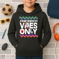 Juneteenth Vibes Only June 19 1865 Kids Hoodie thumb 2