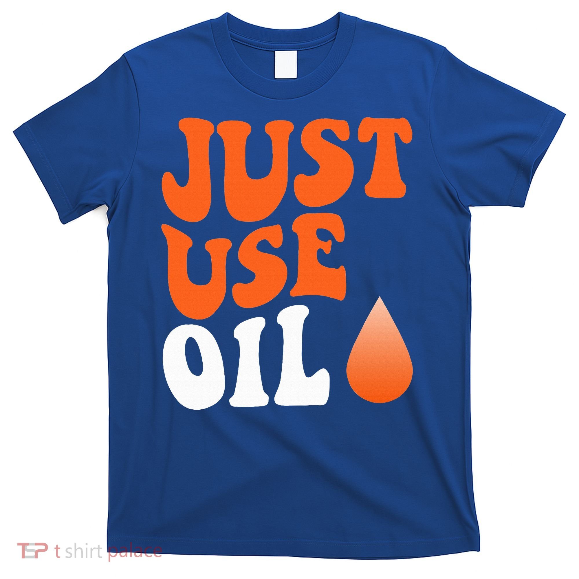 Just Use Oil Retro Vintage  T-Shirt