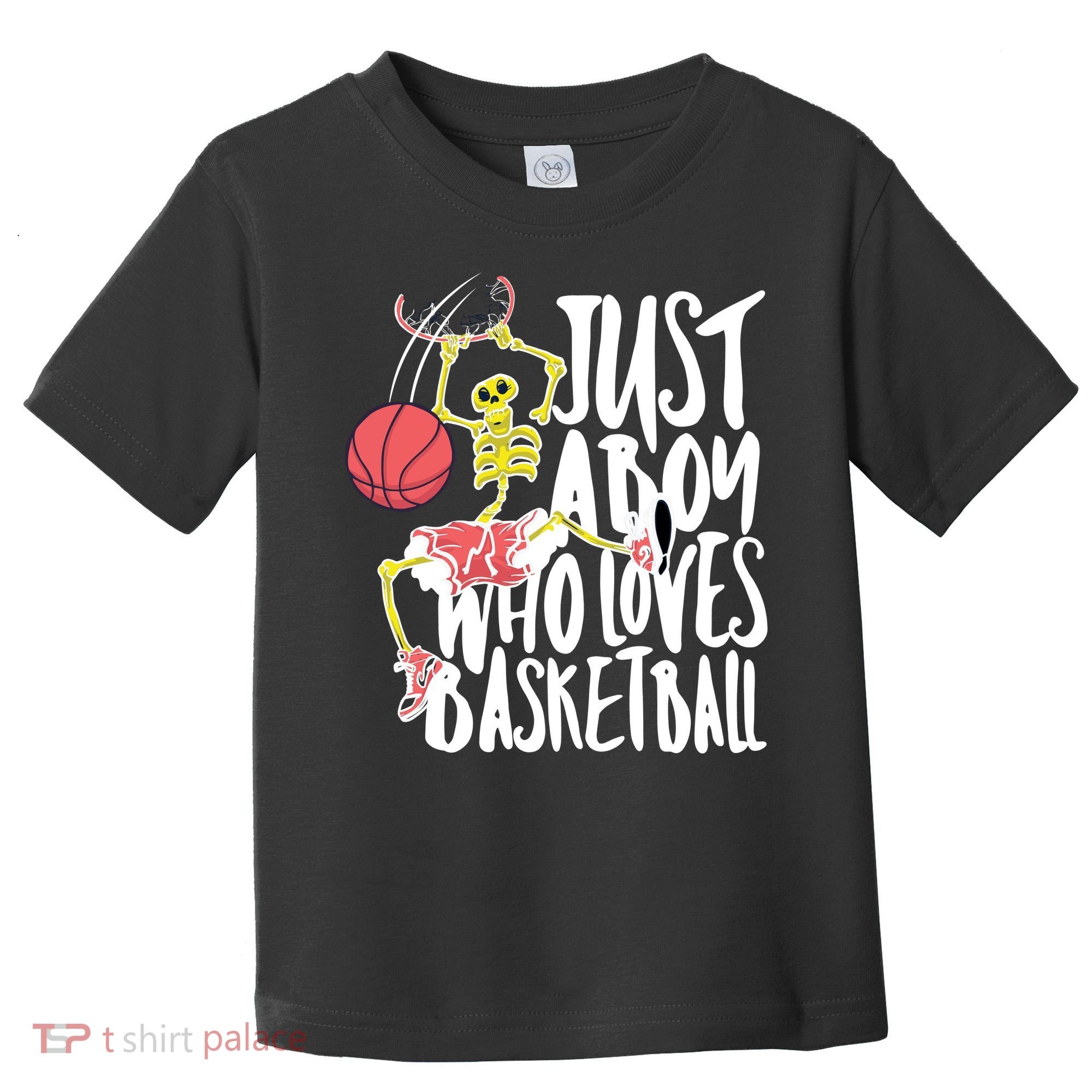 Just A Boy Who Loves Basketball Skeleton Toddler T-Shirt