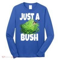 Just A Bush Camper Gamers Long Sleeve Shirt thumb 0