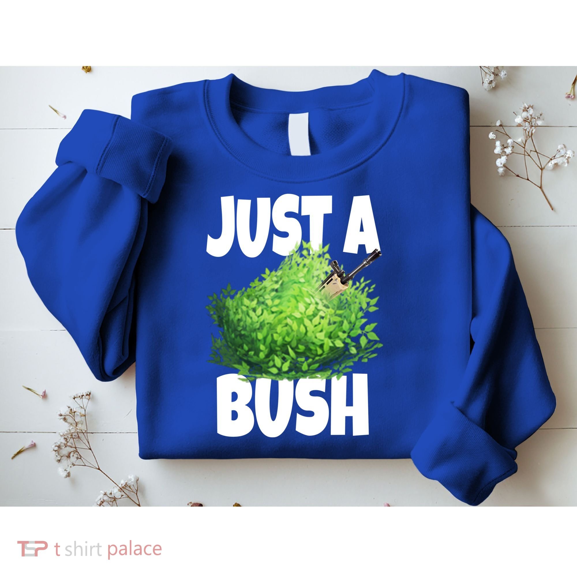 Just A Bush Camper Gamers Sweatshirt