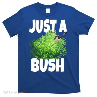 Just A Bush Camper Gamers T-Shirt