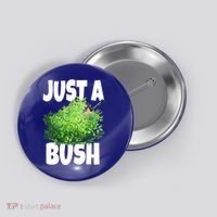 Just A Bush Camper Gamers Button thumb 0
