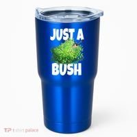 Just A Bush Camper Gamers Tumbler thumb 0
