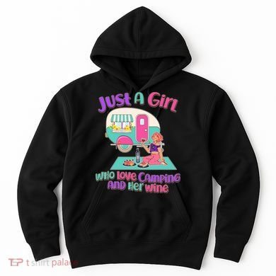 Just A Girl Who Love Camping And Her Wine Hoodie