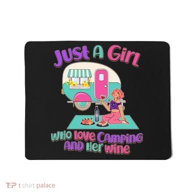 Just A Girl Who Love Camping And Her Wine Mousepad