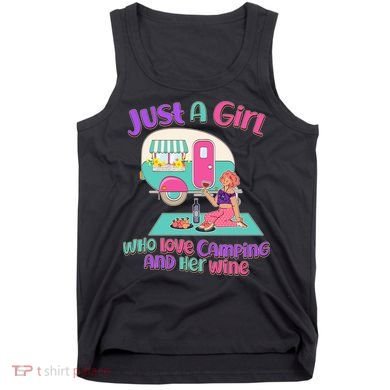 Just A Girl Who Love Camping And Her Wine Tank Top