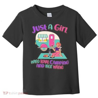Just A Girl Who Love Camping And Her Wine Toddler T-Shirt