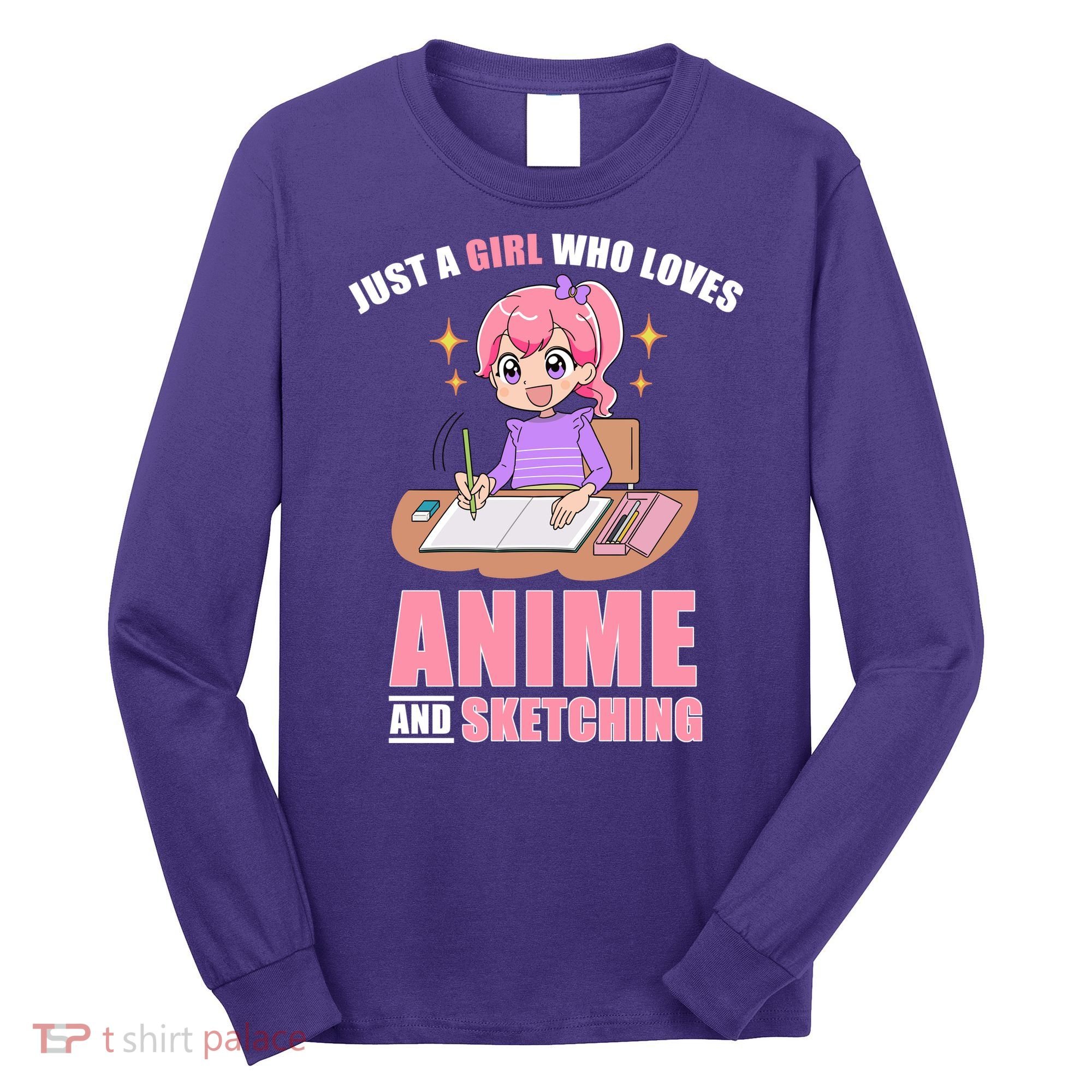 Just A Girl Who Loves Anime And Sketching Long Sleeve Shirt