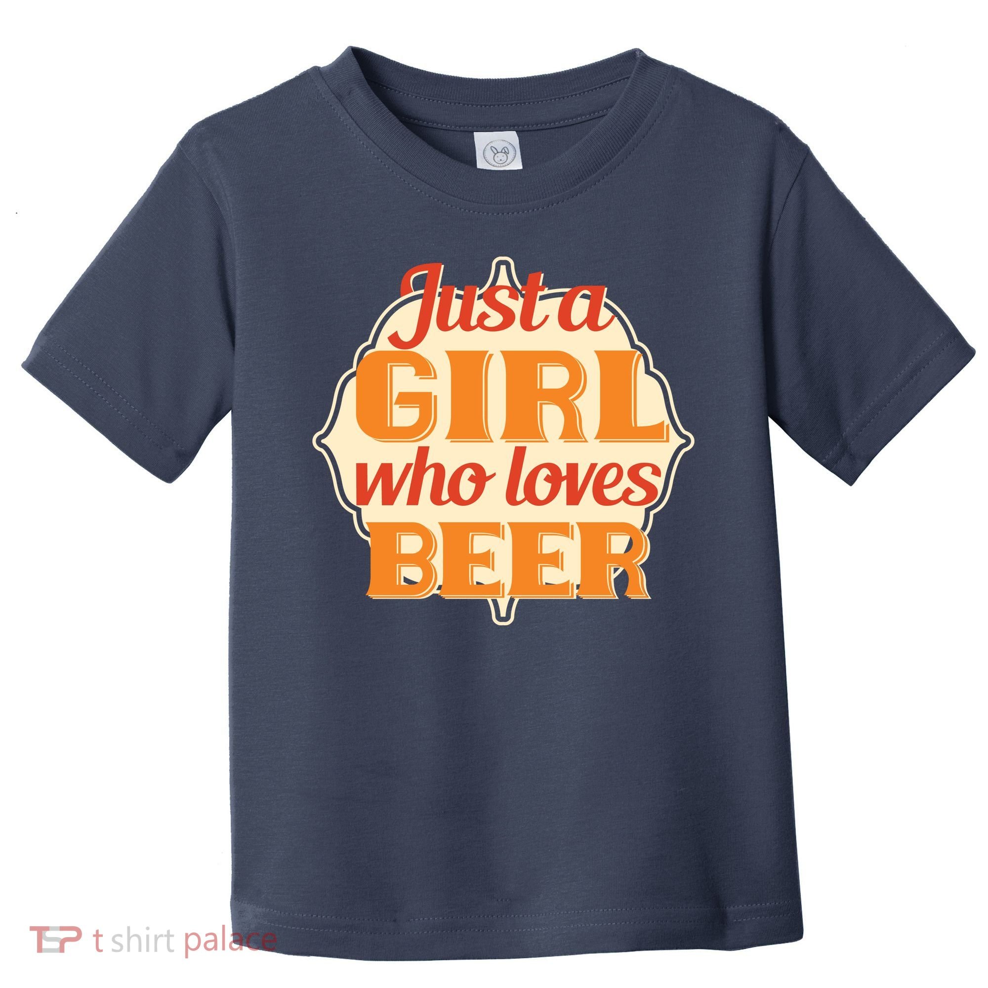 Just A Girl Who Loves Beer Toddler T-Shirt