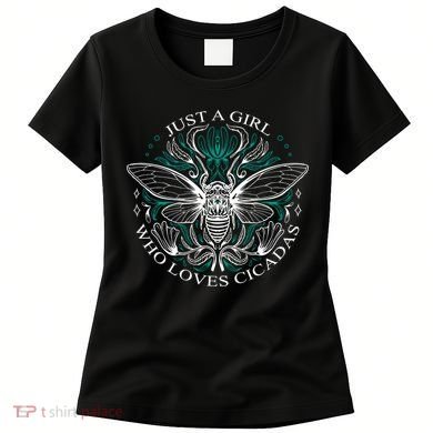 Just A Girl Who Loves Cicadas Women's T-Shirt