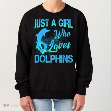 Just A Girl Who Loves Dolphins Women's Sweatshirt