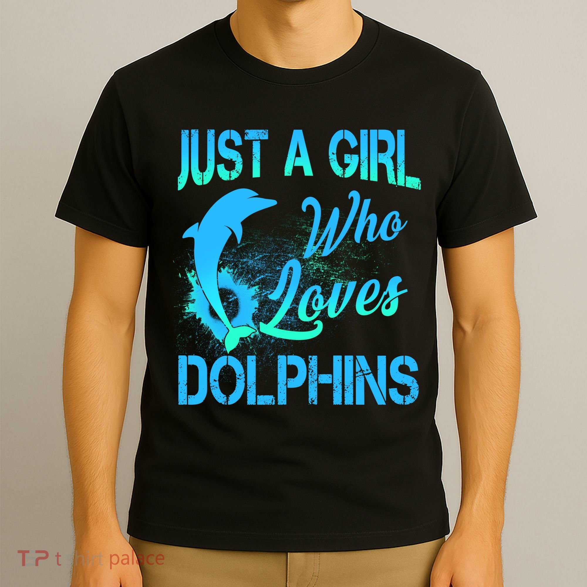 Just A Girl Who Loves Dolphins T-Shirt