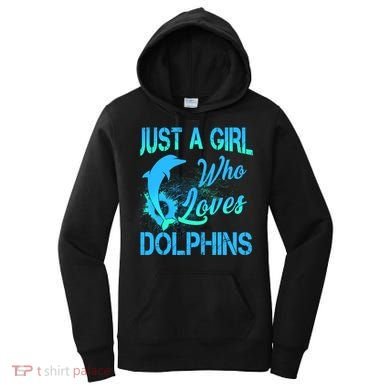 Just A Girl Who Loves Dolphins Women's Hoodie