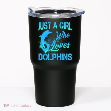 Just A Girl Who Loves Dolphins Tumbler