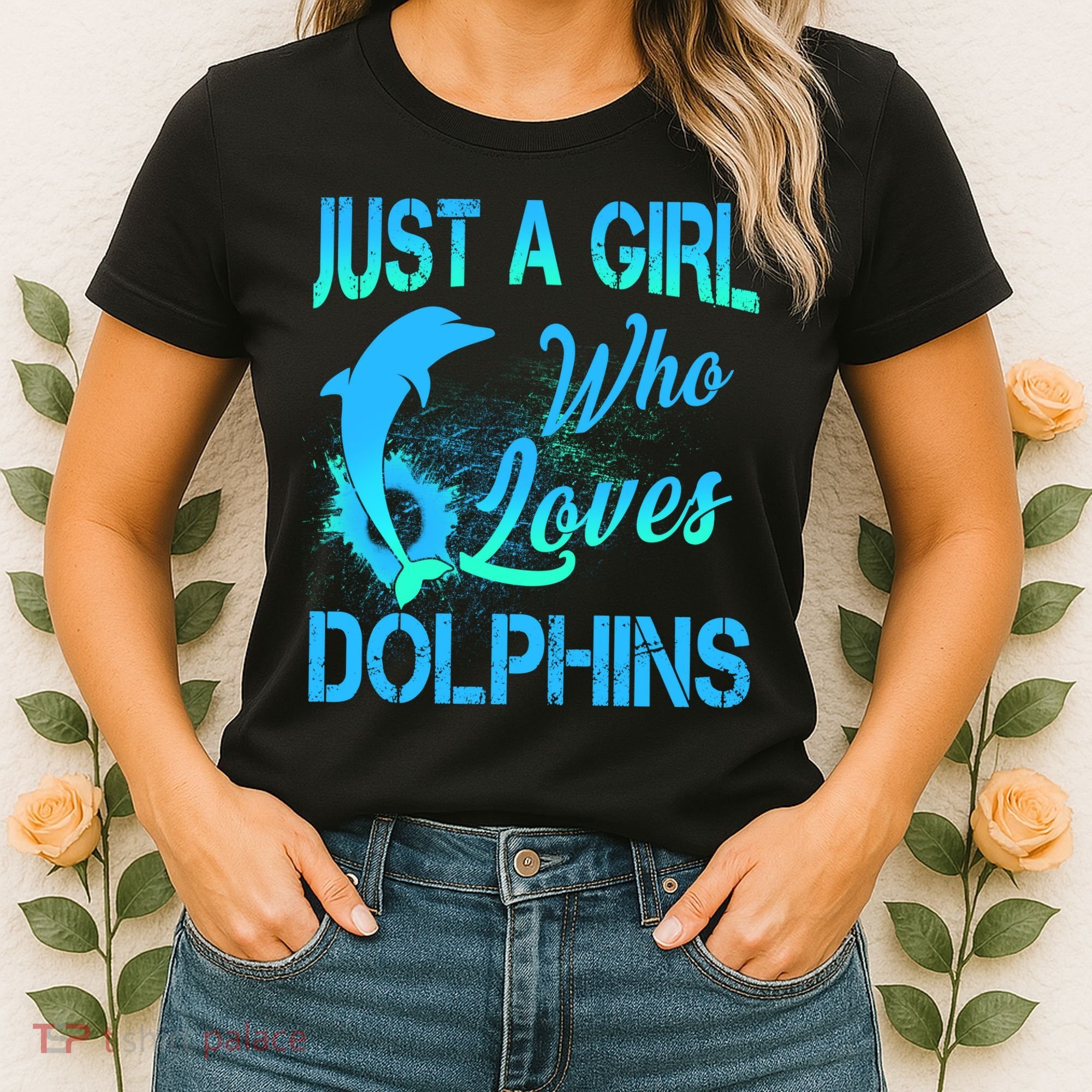 Just A Girl Who Loves Dolphins Women's T-Shirt