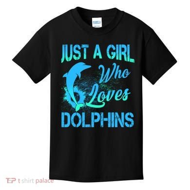 Just A Girl Who Loves Dolphins Kids T-Shirt
