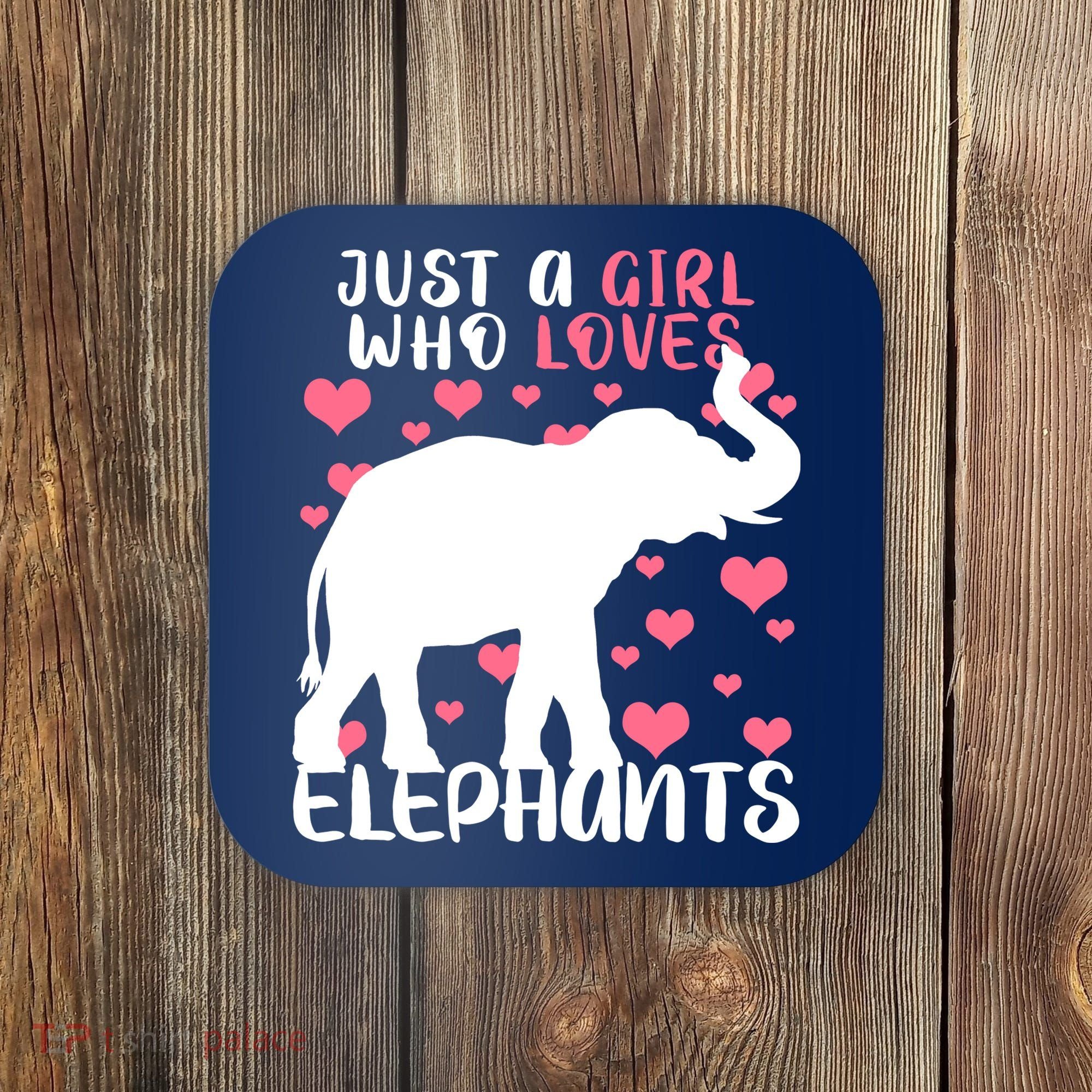 Just A Girl Who Loves Elephants Coaster