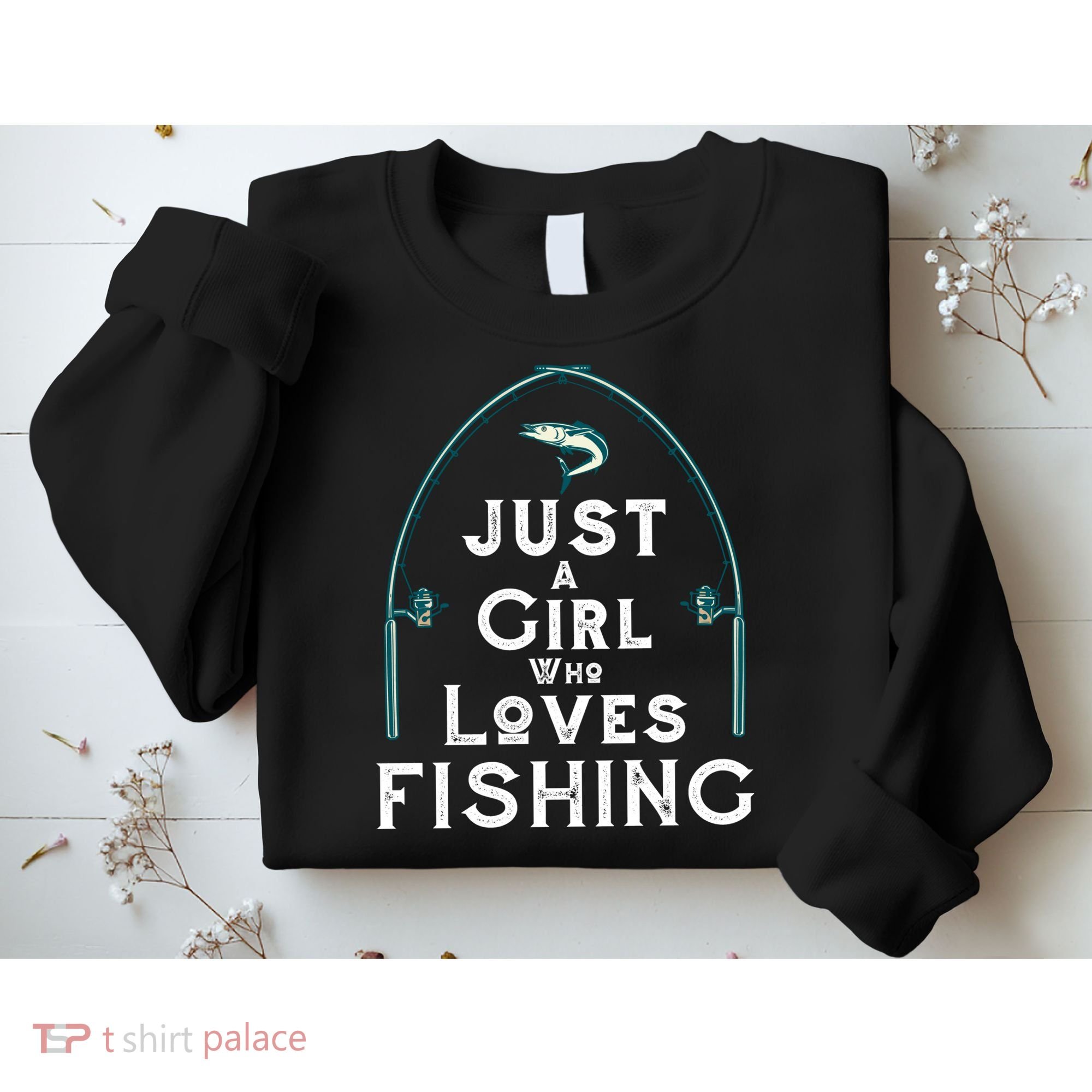 Just A Girl Who Loves Fishing Sweatshirt